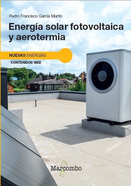 ENERGIA SOLAR FOTOVOLTAICA Y AEROTERMIA, de GARCIA MARTIN, PEDRO FRANCISCO | portada del libro