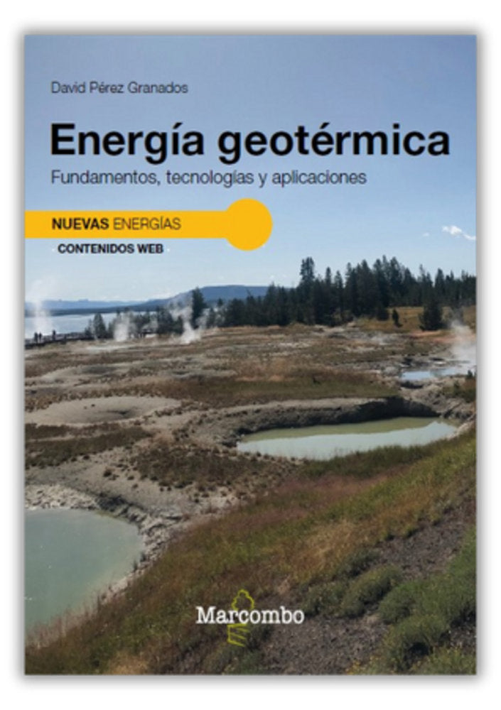ENERGIA GEOTERMICA FUNDAMENTOS TECNOLOGIAS Y APLICACIONES, de DAVID PEREZ GRANADOS | portada del libro