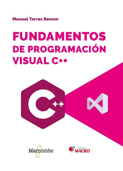 FUNDAMENTOS DE PROGRAMACION VISUAL C++, de TORRES REMON, MANUEL | portada del libro