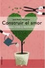 Construir el amor, de JOSé PEDRO MANGLANO | portada del libro