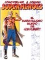 Cómo dibujar cómics: superhéroes, de Kubert | portada del libro