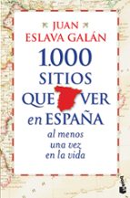 1.000 sitios que ver en España al menos una vez en la vida, de Juan Eslava Galán | portada del libro