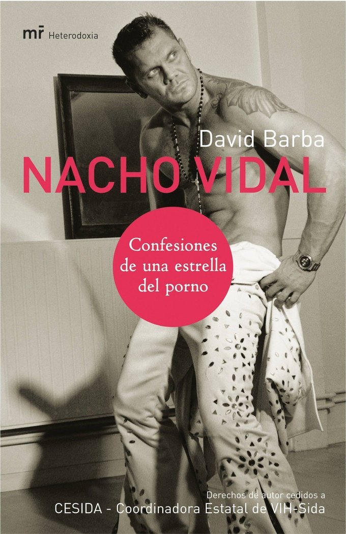 Nacho Vidal: Confesiones de una estrella del porno, de Barba, David | portada del libro