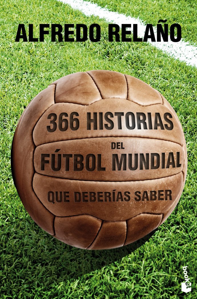 366 historias del fútbol mundial que deberías saber, de Relaño | portada del libro