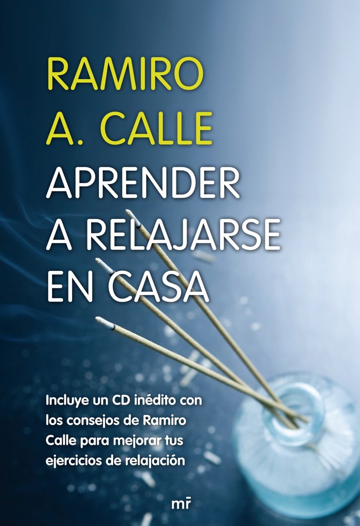 Aprender a relajarse en casa, de Calle, Ramiro A. | portada del libro