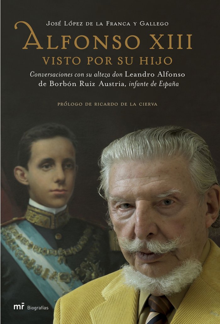 Alfonso XIII visto por su hijo, de LEANDRO ALFONSO DE BORBóN Y JOSé LóPEZ | portada del libro
