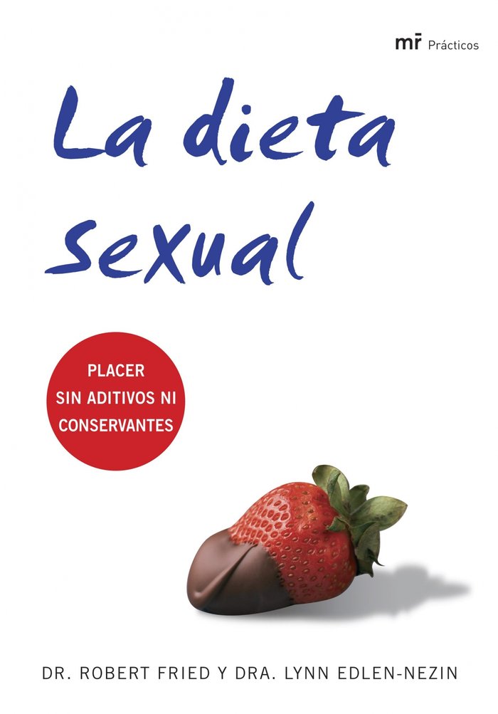 La dieta sexual, de ROBERT FRIED PH | portada del libro