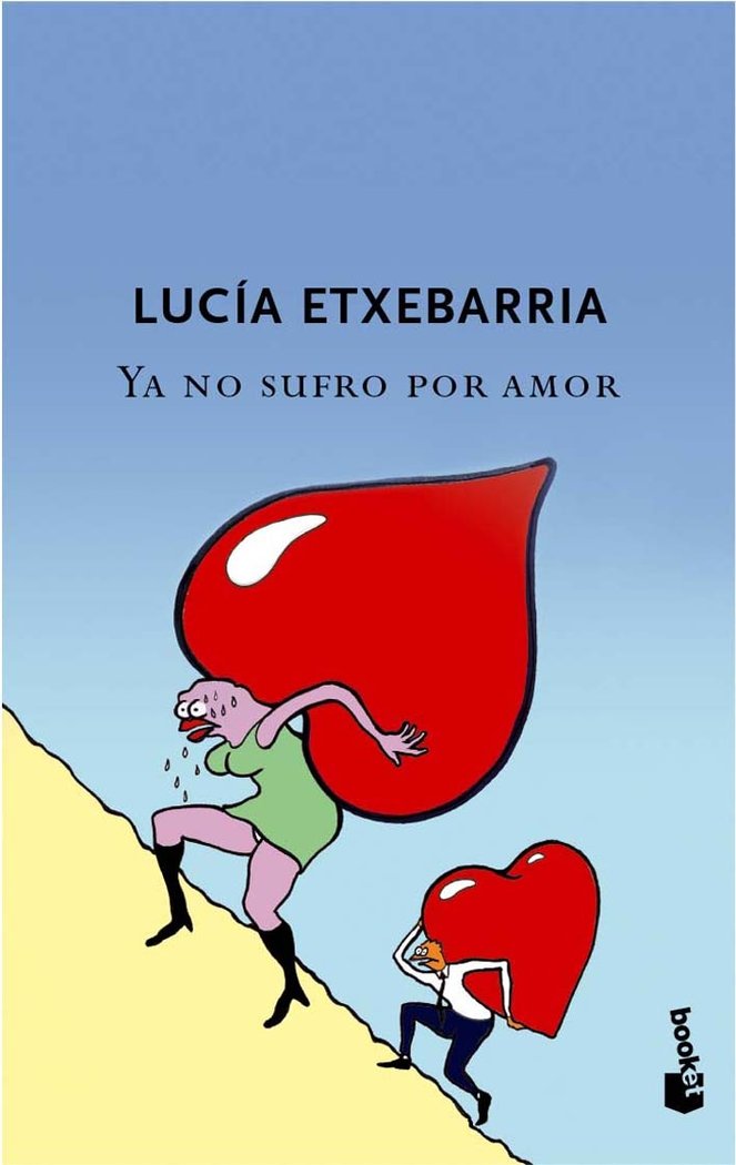 Ya no sufro por amor (Nav.), de LUCIA ETXEBARRIA | portada del libro