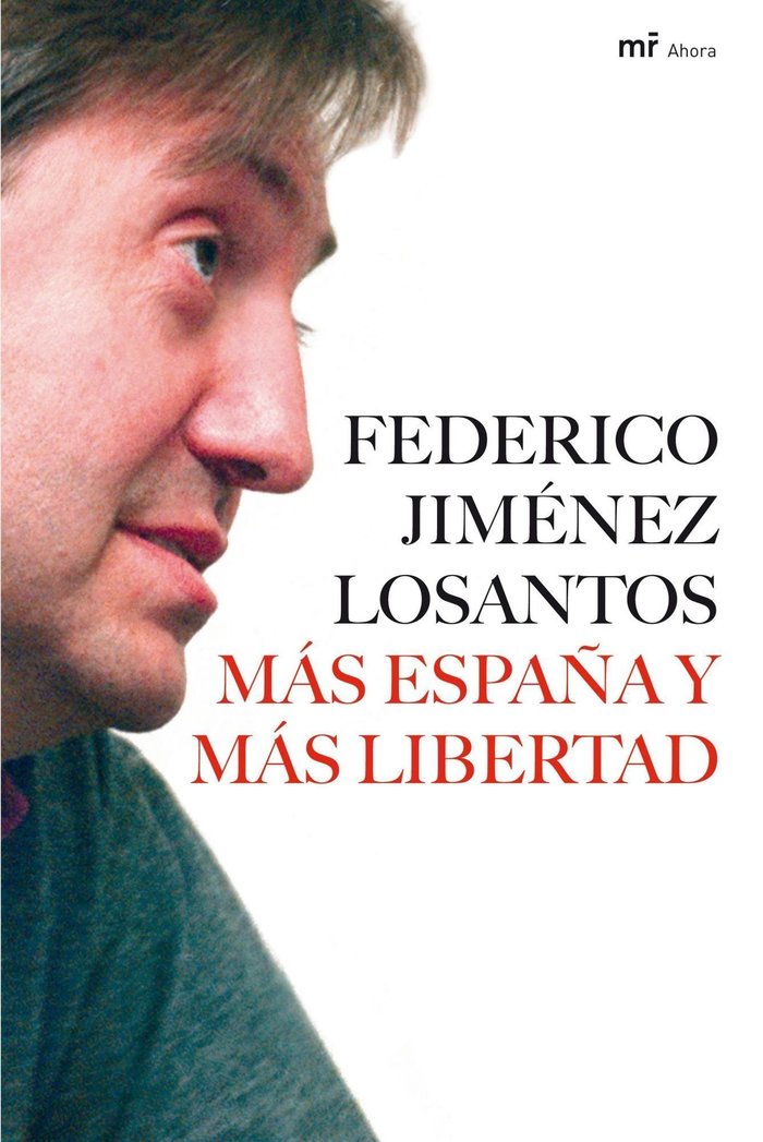 Más España y más libertad, de JIMENEZ LOSANTOS | portada del libro