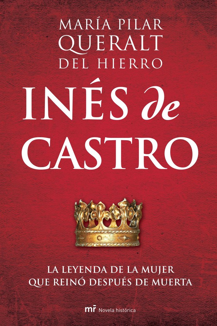 Inés de Castro, de MARIA PILAR QUERALT DEL HIERRO | portada del libro