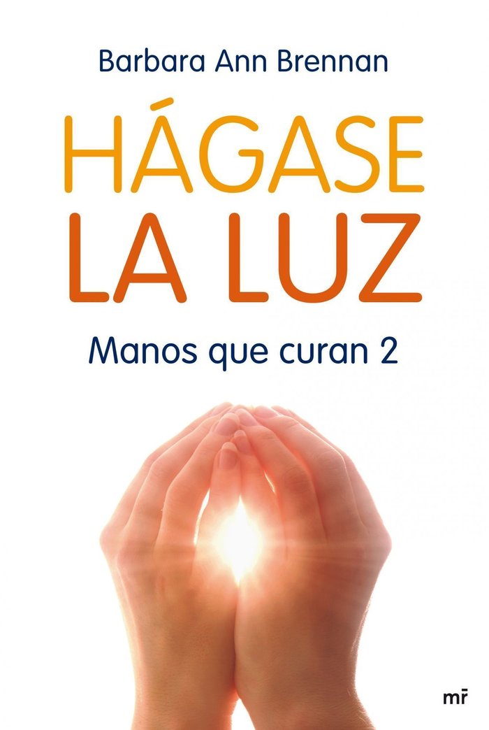 Hágase la luz, de Brennan, Barbara Ann | portada del libro