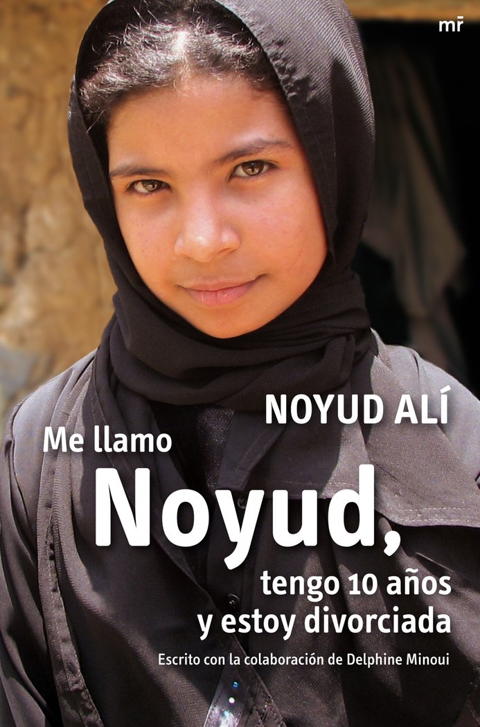 Me llamo Noyud, tengo 10 años y estoy divorciada, de NOYUD ALí | portada del libro