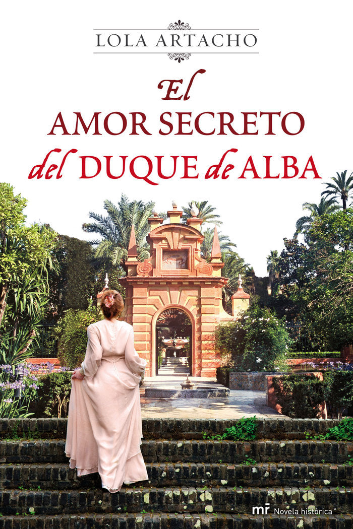 El amor secreto del duque de Alba, de LOLA ARTACHO | portada del libro