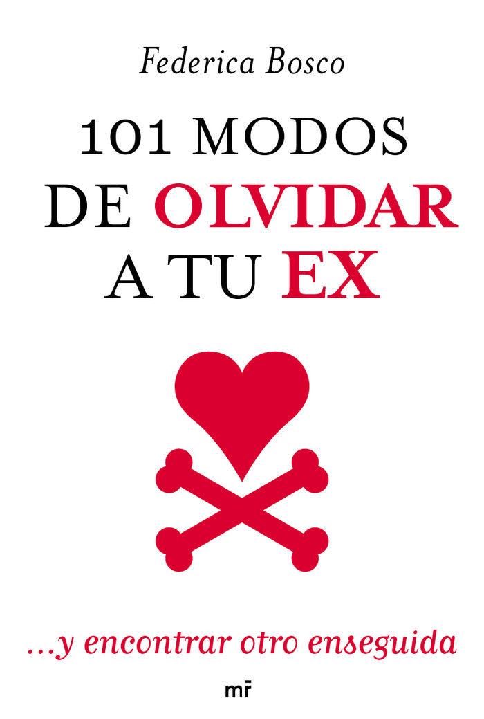 101 modos de olvidar a tu ex, de FEDERICA BOSCO | portada del libro