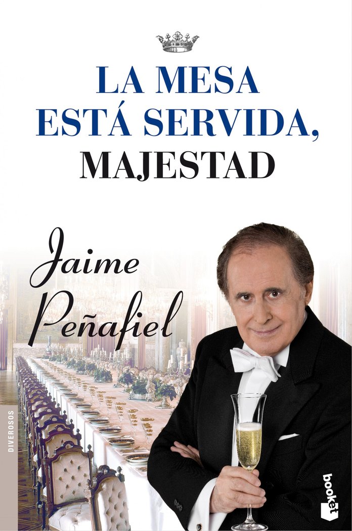 La mesa está servida, Majestad, de Peñafiel | portada del libro