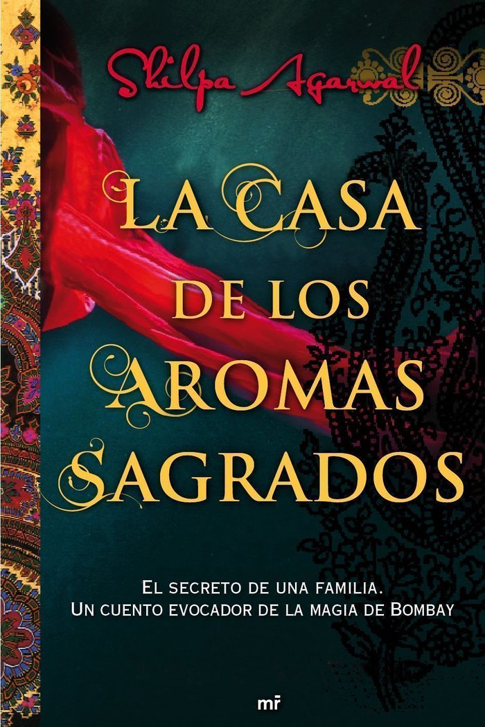 La casa de los aromas sagrados, de SHILPA AGARWAL | portada del libro