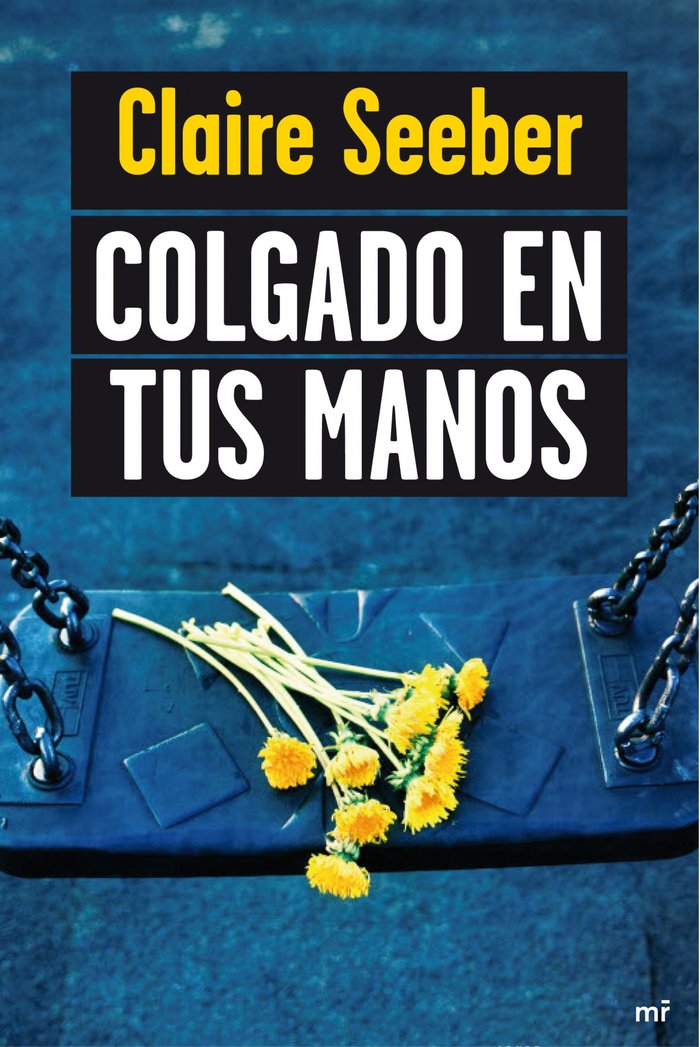 Colgado en tus manos, de CLAIRE SEEBER | portada del libro