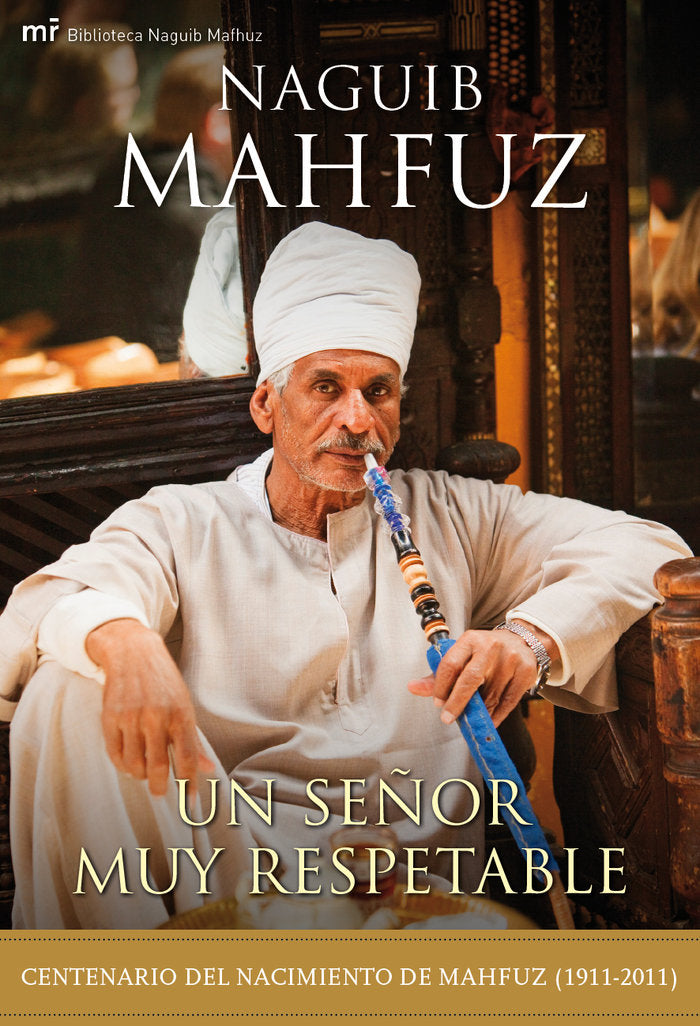 Un señor muy respetable, de Mahfuz, Naguib | portada del libro