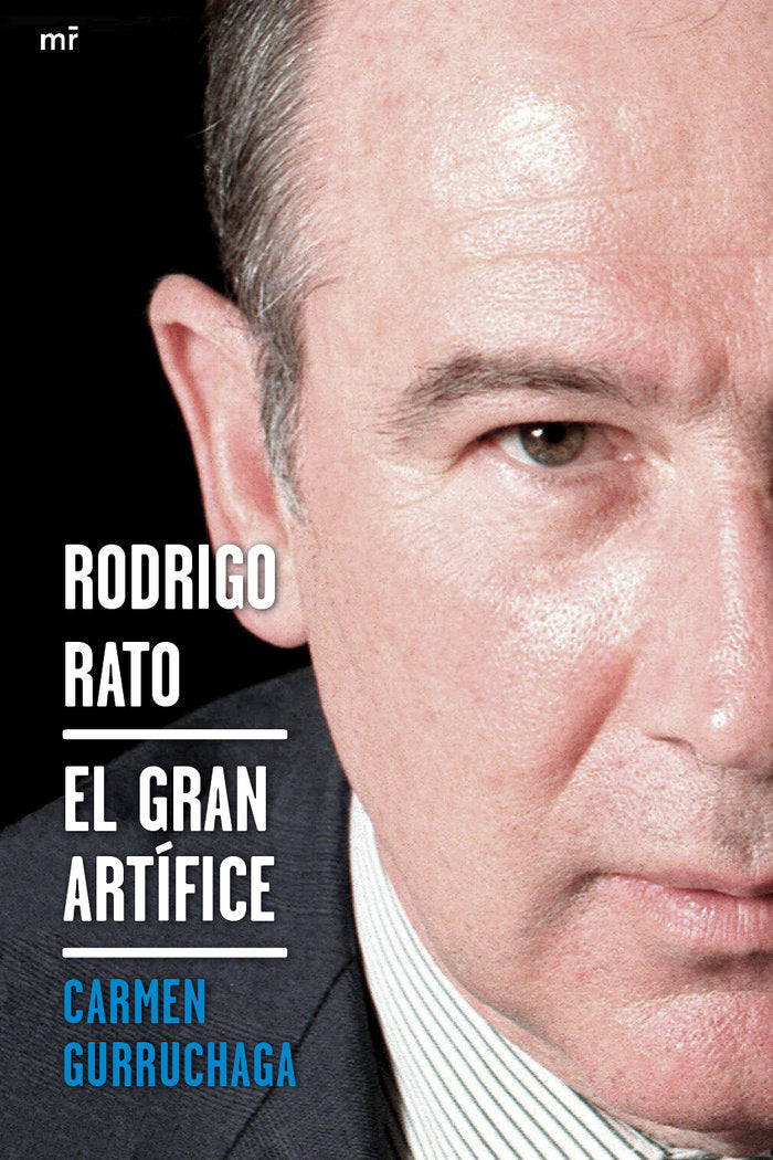 Rodrigo Rato. El gran art¡fice, de GURRUCHAGA | portada del libro