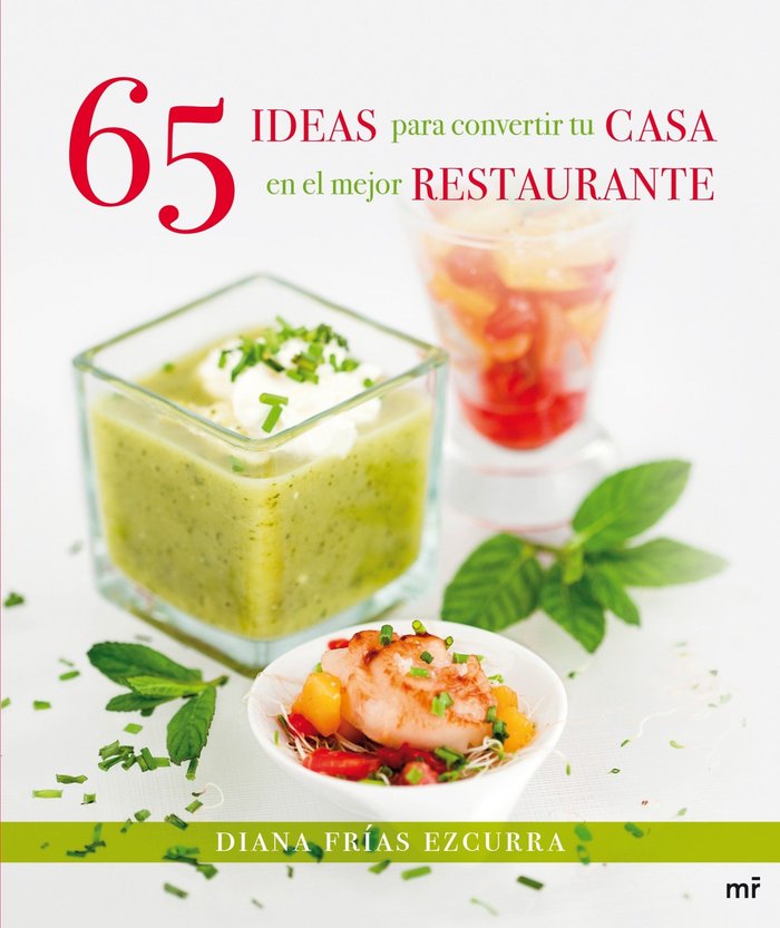 65 ideas para convertir tu casa en el mejor restaurante, de Frías | portada del libro