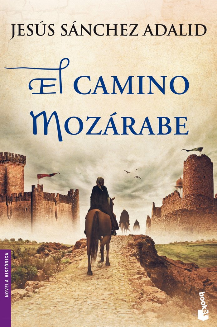 El camino mozárabe, de Sánchez Adalid, Jesús | portada del libro