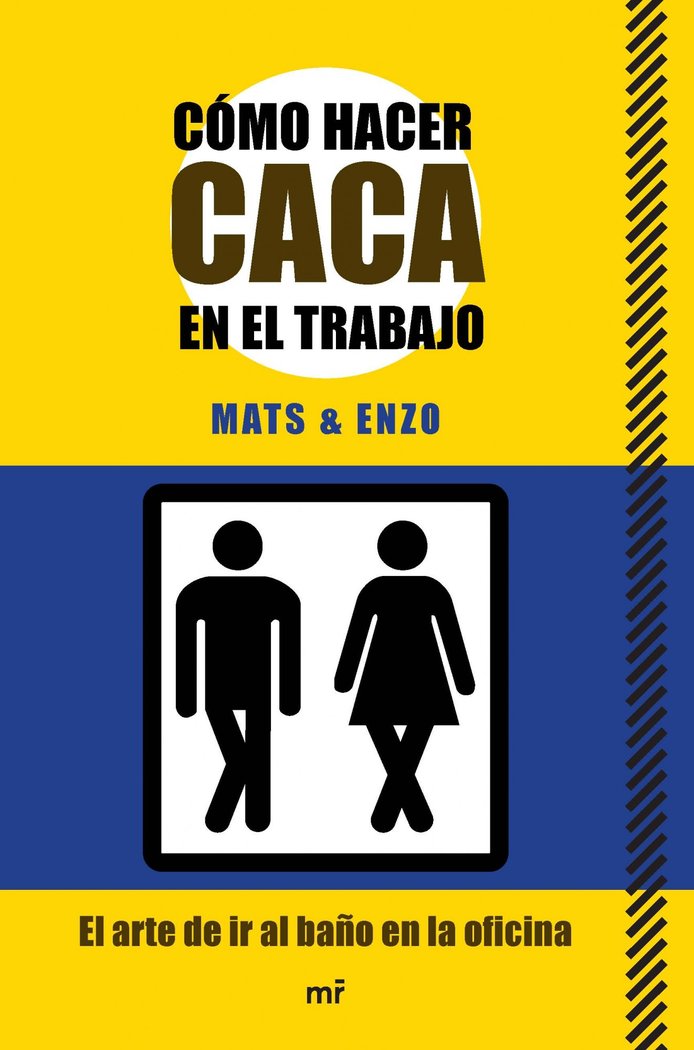 Cómo hacer caca en el trabajo, de Mats & Enzo | portada del libro
