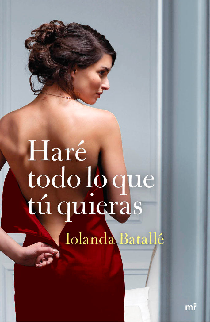 Haré todo lo que tú quieras, de IOLANDA BATALLE PRATS | portada del libro