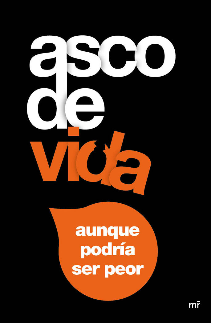 Asco de vida..., aunque podría ser peor, de Tomás, Alex | portada del libro