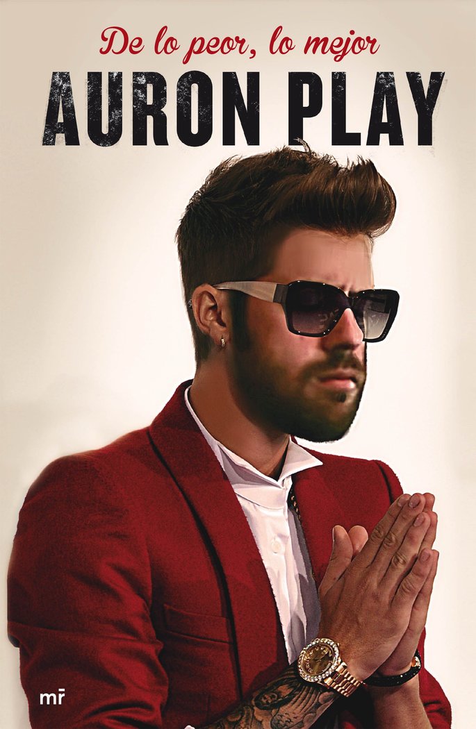 De lo peor, lo mejor, de AuronPlay | portada del libro