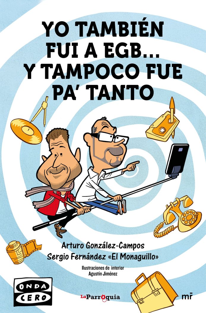 Yo también fui a EGB... y tampoco fue para tanto, de González-Campos | portada del libro