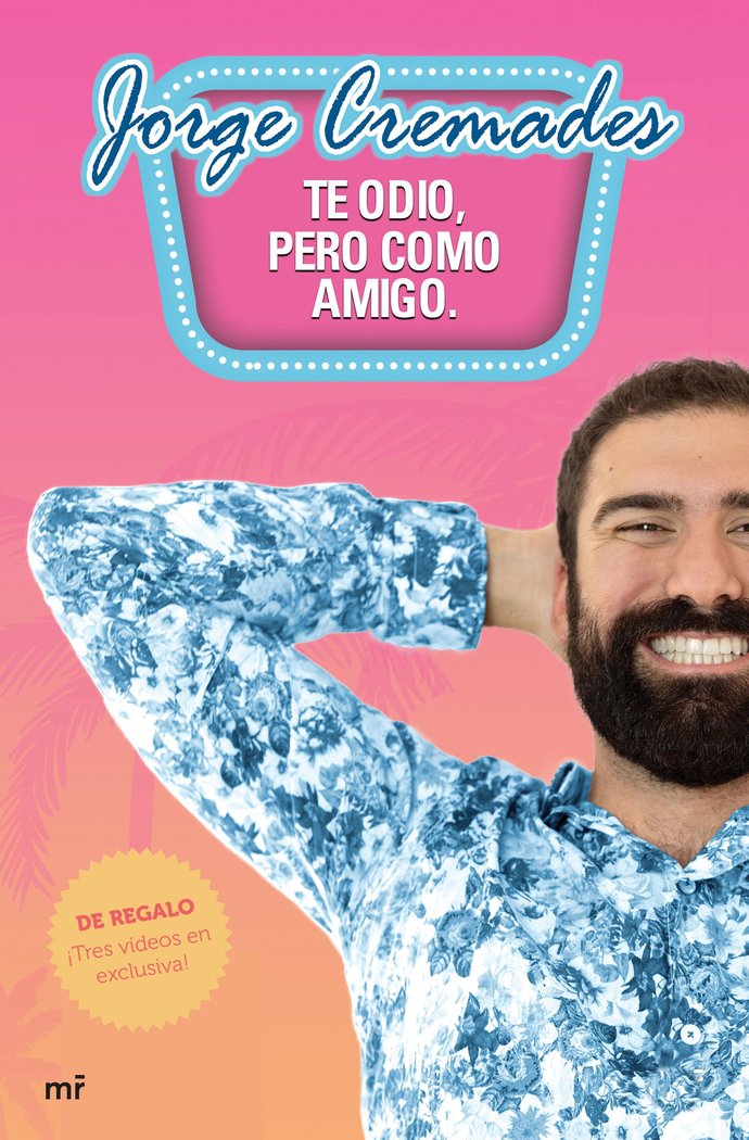 Te odio, pero como amigo, de Cremades, Jorge | portada del libro