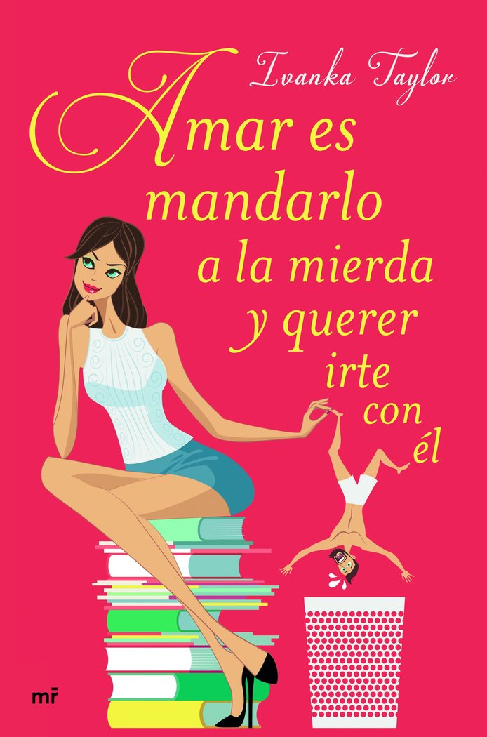 Amar es mandarlo a la mierda y querer irte con él, de Taylor | portada del libro
