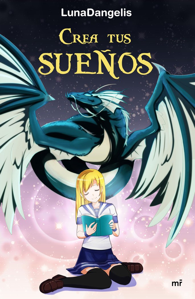 Crea tus sueños, de LunaDangelis | portada del libro