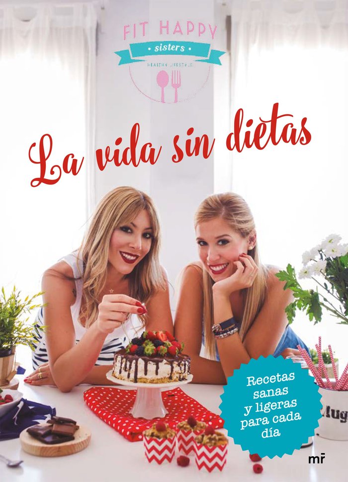 La vida sin dietas, de Fit Happy Sisters#Fit Happy Sisters | portada del libro