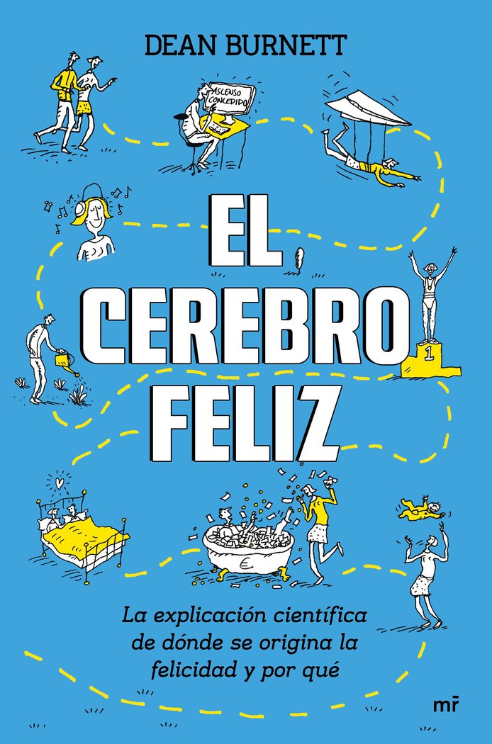 El cerebro feliz, de Burnett, Dean | portada del libro