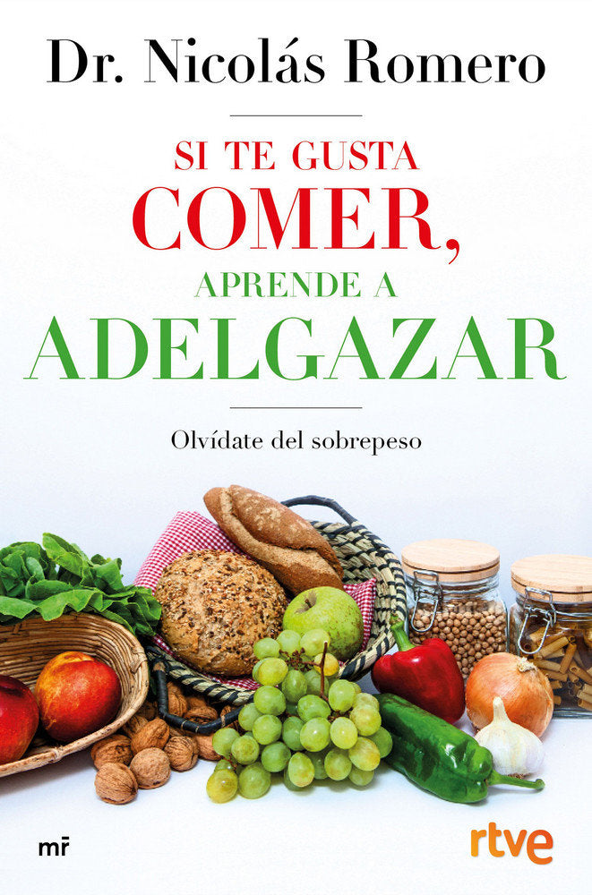 Si te gusta comer, aprende a adelgazar, de Dr. Nicolás Romero & RTVE | portada del libro
