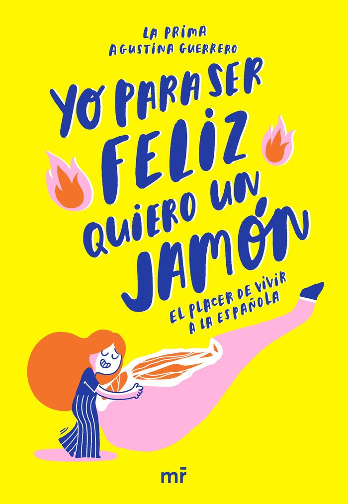 Yo para ser feliz quiero un jamón, de La prima#Guerrero | portada del libro