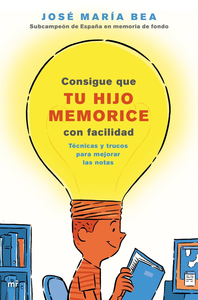 Consigue que tu hijo memorice con facilidad, de Bea, José María | portada del libro