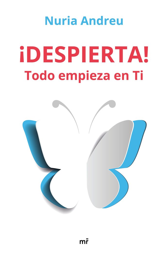¡Despierta! Todo empieza en ti, de Andreu, Nuria | portada del libro
