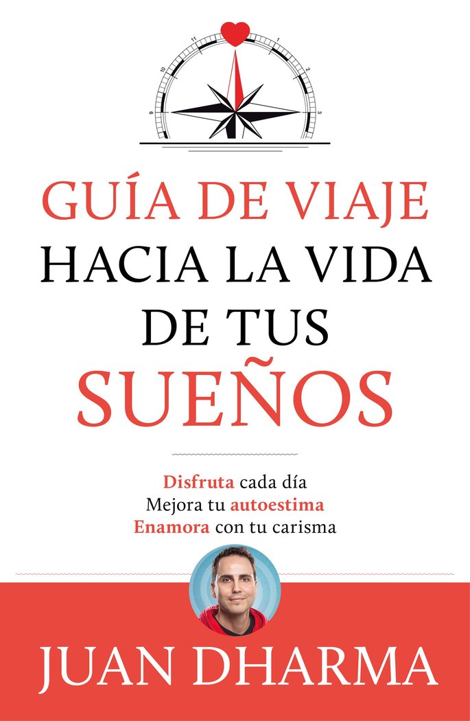 Guía de viaje hacia la vida de tus sueños, de Dharma, Juan | portada del libro