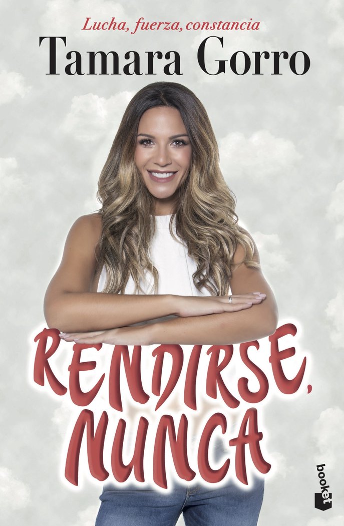 Rendirse, nunca, de Gorro Núñez, Tamara | portada del libro