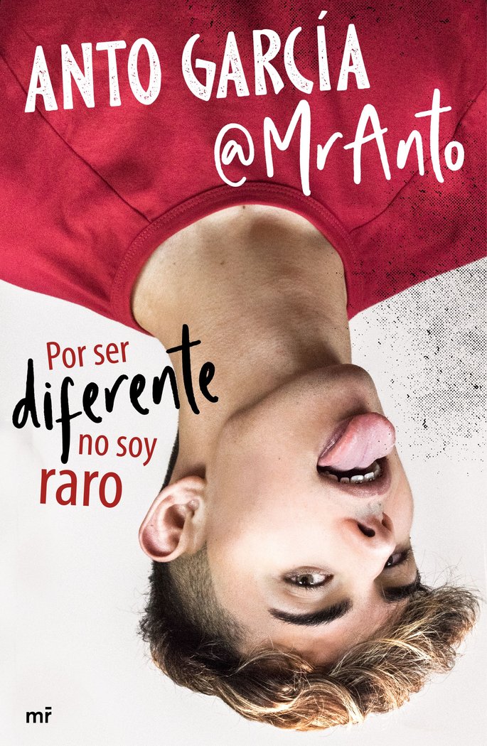 Por ser diferente no soy raro, de Anto García - @MrAnto | portada del libro