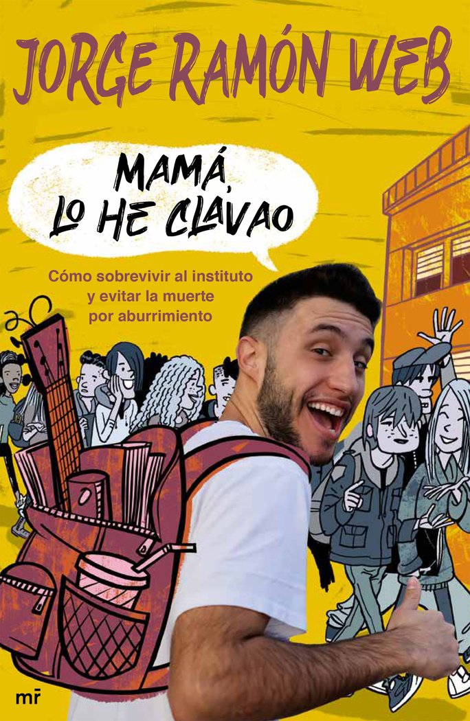 Mamá, lo he clavao, de Ramón Web, Jorge | portada del libro