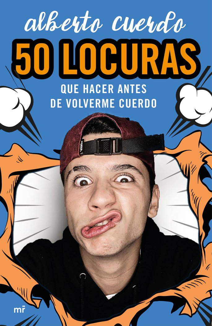 50 locuras que hacer antes de volverme cuerdo, de Cuerdo, Alberto | portada del libro