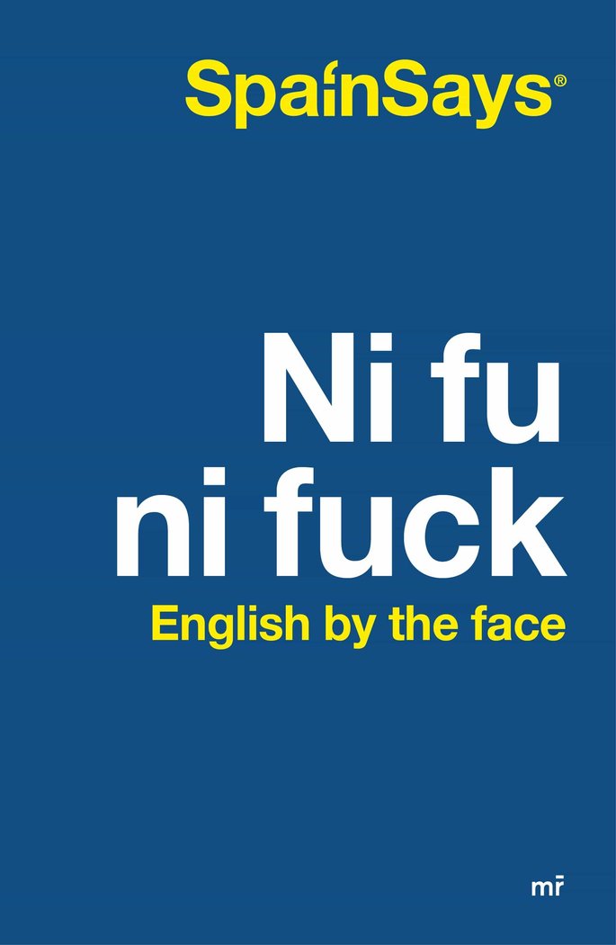NI FU NI FUCK, de SPAINSAYS | portada del libro