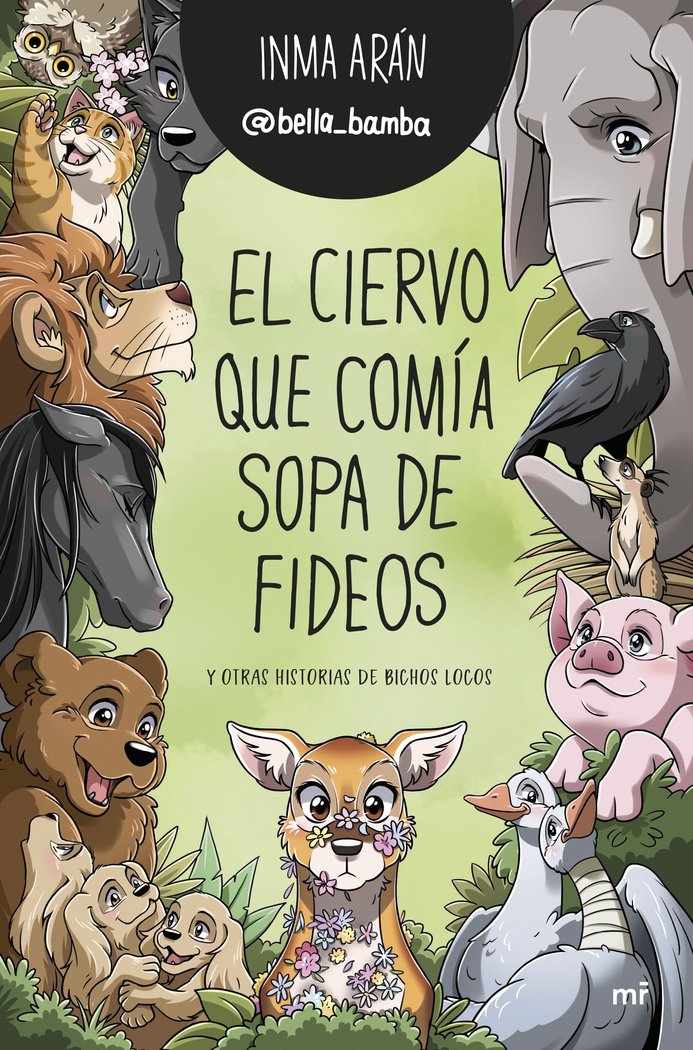 El ciervo que comía sopa de fideos y otras historias de bichos locos, de INMA ARAN (@BELLA_BAMBA) | portada del libro