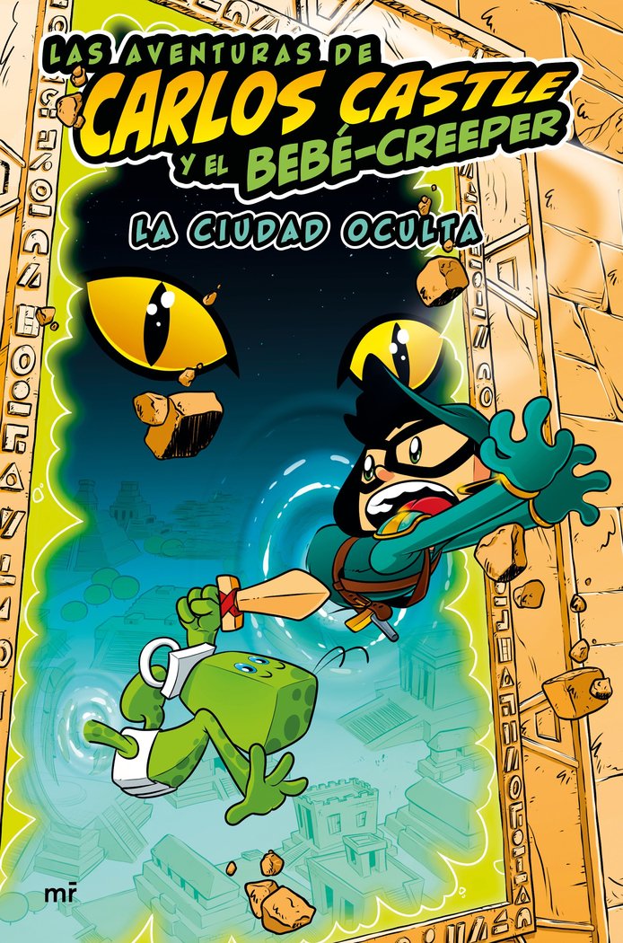 Las aventuras de Carlos Castle y el bebé-creeper. La ciudad oculta, de CARLOS CASTLE | portada del libro