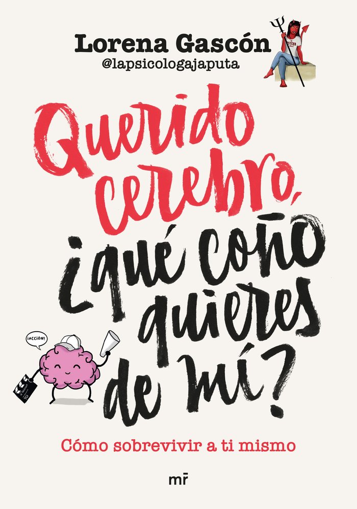 QUERIDO CEREBRO, QUE COÑO QUIERES DE MI, de LAPSICOLOGAJAPUTA | portada del libro