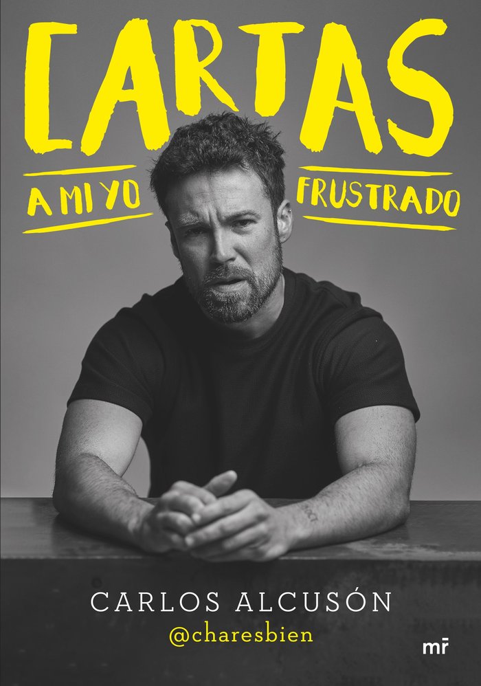 CARTAS A MI YO FRUSTRADO, de @CHARESBIEN | portada del libro