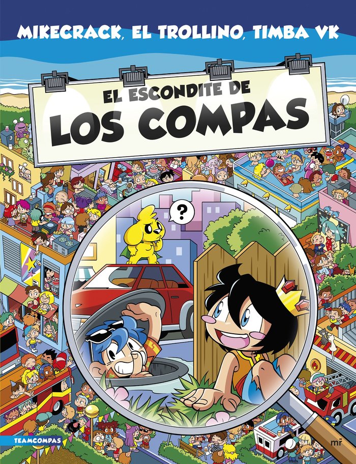 EL ESCONDITE DE LOS COMPAS, de MIKECRACK, EL TROLLINO Y TIMBA VK | portada del libro